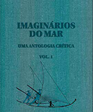 Imaginários do Mar: Uma antologia crítica Vol. I.